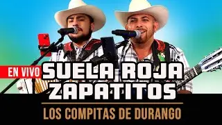 LOS COMPITAS DE DURANGO - SUELA ROJA ZAPATITOS - EN VIVO