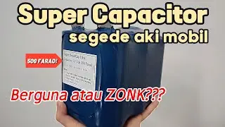 Review Super Capacitor untuk Aki Mobil - 16V 500FARAD