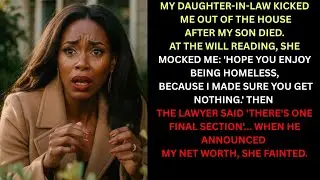 My Daughter-In-Law Kicked Me Out Of The House After My Son Died, But At The Will Reading...