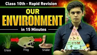 Our Environment in 10 Minutes 💥 | Class 10th | Rapid Revision | Ai Animated |