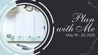 Plan with Me | May 19 - 25, 2025 | Archer & Olive | The Crafters Workshop | Heidi Swapp