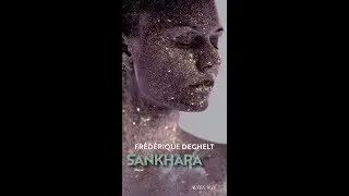 Fr&eacute;d&eacute;rique Deghelt - Sankhara