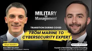 Military to Management Episode 10 &mdash; Brian Baldini and Eamon Graziano