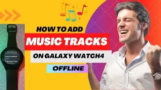 How To Add Music To Your Galaxy Watch 4!