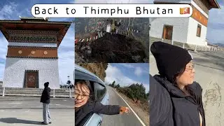 A trip back to Thimphu Bhutan 🇧🇹 | Travel vlog | Day in my life🕊️✨💫🫧