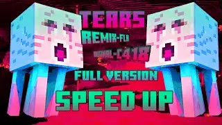 Tears remix-remake-[FLH] speed up original-C418#minecraft#remix#FLH#flh#mix#song#mashup#mems#tears