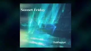 Sunset Friday - Tuifinriat