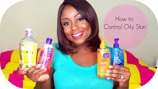 How to Control Oily Skin |Oily Skin Regimen| Lady Beecher
