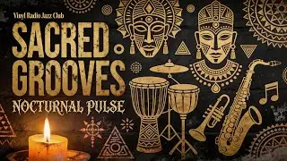 Ritual Jazz | 3 Hours Tribal Percussion & Dark Rhodes After Hours Session