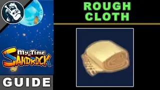 How to Get Rough Cloth in My Time At Sandrock | Best Way to Make Resources Guide