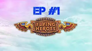 Flying Heroes[ep1] - Первые бои. Компания за ящеров