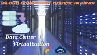 Data Center Virtualization Explained in hindi || Data center Virtualization || Data Center