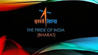 ISRO - The Pride of India