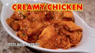 Easy Sour CREAM CHICKEN RECIPE | It will MELT in your mouth | Creamy Chicken Curry