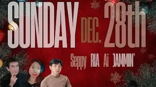 Seppy, RIA, Ai Live Jmmin' 28th of December