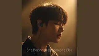 She Belonged to Someone Else