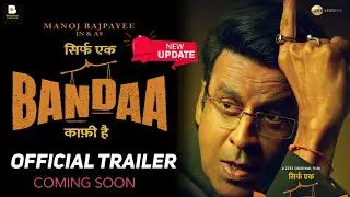 Bandaa | Official Trailer | Manoj Bajpayee | Bandaa Movie Final Release Date Update | Zee5