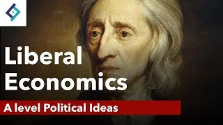 Liberal Economics | A Level Politics