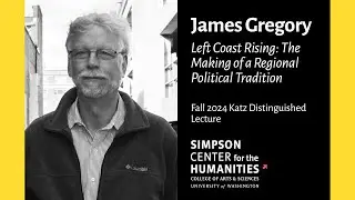 Left Coast Rising: The Making of a Regional Political Tradition, James Gregory