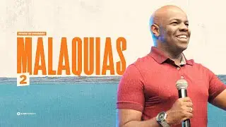 MARCOS VINICIUS | ESTUDO DE MALAQUIAS | CAP&Iacute;TULO 2