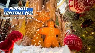 (New) Midvalley Christmas 2021 (Ginger Bread Town)