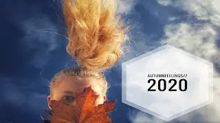 AUTUMNfeelings 2020//HERBSTgef&uuml;hle 2020