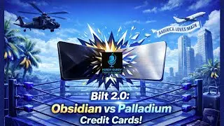 Bilt 2.0: Obsidian vs Palladium (Which Credit Card is Best?)
