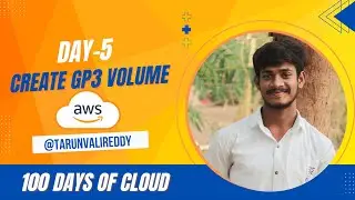 Day 5 : How to Create GP3 Volume in AWS | 100 Days Of Cloud | Kode Kloud | Tarun valireddy
