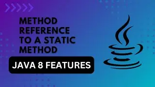 06 - Method Reference to a static method - Java for beginners | Javacharya