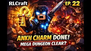 ANKH CHARM BAN GAYA 😱 | MEGA DUNGEON CLEAR KIYA? | RLCraft EP 22