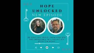 He Lost His Voice&mdash;Then God Did the Impossible in a Silent ICU with Tim Hunt