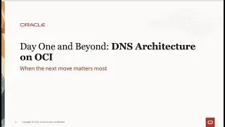 Day One and Beyond: DNS Architecture on OCI