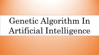 Genetic Algorithm in Artificial Intelligence [Bangla]