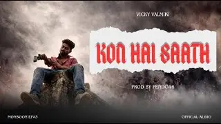 VICKY -#3 KON HAI SATH (PROD BY - @lejJA  ) [ OFFICIAL MUSIC VIDEO ] #rap #newrap #dhh #india #music