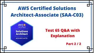 AWS Solutions Architect Associate (SAA-C03) Part2/2 ✍ Exam Practice Test#1