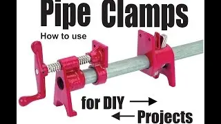How to use Pipe Clamps for DIY projects