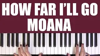 HOW TO PLAY: HOW FAR I'LL GO [MOANA] - ALESSIA CARA