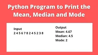 Python Program to Print the Mean, Median and Mode | CCBP Foundations 2 Test Question Answer