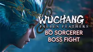 PS5 | Blue Bird Lady?? | Bo Sorcerer BOSS Fight | Wuchang: Fallen Feathers