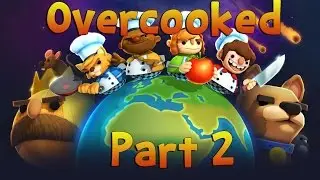 Overcooked: Teamwork and Communication - Part 2