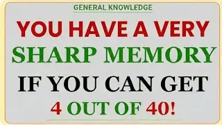 YOU HAVE A VERY SHARP MEMORY If You Can Get 4 Out of 40! 🧠 | Hard Brain Test Quiz