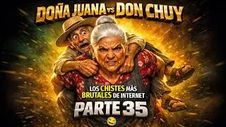 🔴 DO&Ntilde;A JUANA vs DON CHUY 😱🤣 | PARTE 35 😂 | Los Chistes M&Aacute;S BRUTALES de estos dos.