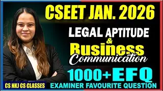 1000+ EFQ PART-1 By CS Business communication & Legal Aptitude | Tanvee Ma'am |CSEET Mission JAN. 26