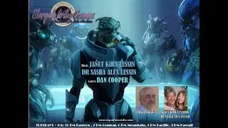 Dan Cooper ~ 01/12/21 ~ Stargate to the Cosmos ~ Hosts Janet Kira & Dr.Sasha Ale