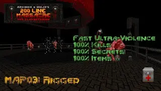 200 Line Massacre: The Slaughtering | MAP03: Rigged | Fast Ultra-Violence