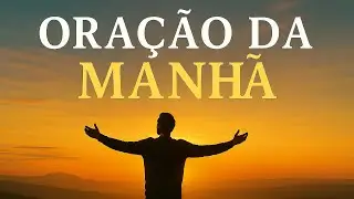 ORA&Ccedil;&Atilde;O DA MANH&Atilde; | DEUS VAI TE GUIAR EM CADA DECIS&Atilde;O HOJE