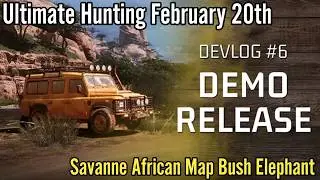 Demo Release Ultimate Hunting February 20th, Savanne African Map Bush Elephant