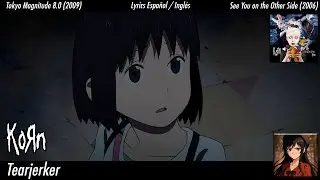 Korn - Tearjerker | Lyrics Espa&ntilde;ol / English |&nbsp;Tokyo Magnitude 8.0 AMV