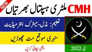 CMH Jobs May 2022| Combined Military Hospital Jobs 2022 for Civilian| Pak Army Hospital Jobs 2022