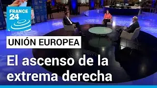 El auge de la extrema derecha y sus posibles efectos en la Unión Europea